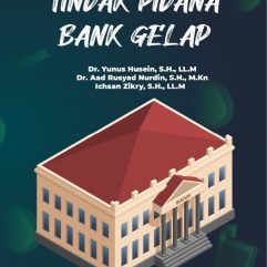 Tindak Pidana Bank Gelap - Dr. Yunus Husein, S.H., LL.M
