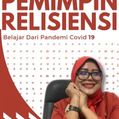 Pemimpin Relisiensi Belajar Dari Pandemi Covid 19 - Dwi Eka Harjani