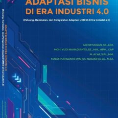Adaptasi Bisnis Di Era Industri 4.0 - Adi Setiawan, S.E.,MM. dkk