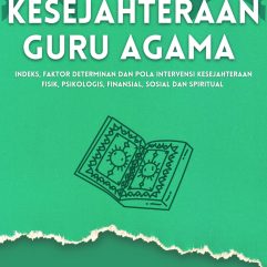 Kesejahteraan Guru Agama - Prof. Dr. Abdul Mujib, M.Ag., M.Si dkk