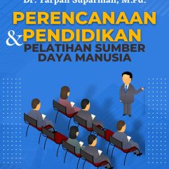 Perencanaan & Pendidikan Pelatihan Sumber Daya Manusia - Dr. Tarpan Suparman, M.Pd.