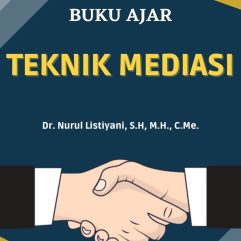 Buku Ajar Teknik Mediasi - Dr. Nurul Listiyani, S.H, M.H., C.Me.