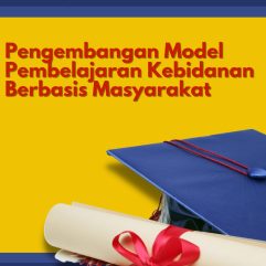 Pengembangan Model Pembelajaran Kebidanan Berbasis Masyarakat - Sayoto Makarim, S.H., M.Pd.