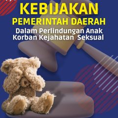 Kebijakan Pemerintah Daerah Dalam Perlindungan Anak Korban Kejahatan Seksual  - Dr. Hermanto, S.H., M.H., CRA.