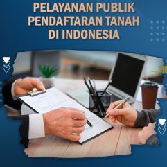 Pelayanan Publik Pendaftaran Tanah di Indonesia - Dr. Shallman, S.E., S.H., M.M., M.Kn.