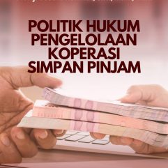 Politik Hukum Pengelolaan Koperasi Simpan Pinjam - Dr. Aji Basuki Rohmat, S.H., M.M., M.H.