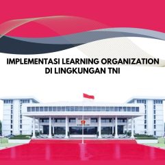 Implementasi Learning Organization di Lingkungan TNI - Hening Hapsari Setyorini, S.H., M.H.