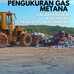 Pengukuran Gas Metana Dalam Bingkai Kebijakan Pengelolaan Sampah - Dr. Nurul Listiyani, S.H., M.H., C.Me & Khenza Atthaya Namira Yulianto, S.T.