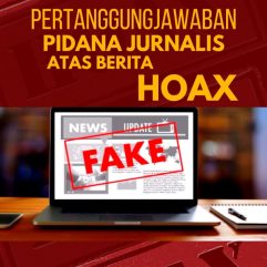 Pertanggungjawaban Pidana Jurnalis Atas Berita Hoax - Dr. Anwar Sanusi Simanjuntak, S.H., M.H.