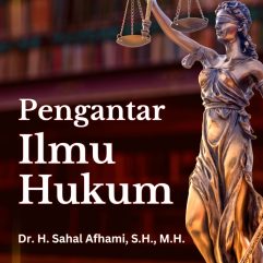 Pengantar Ilmu Hukum - Dr. H. Sahal Afhami, S.H., M.H.