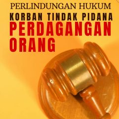 Perlindungan Hukum Korban Tindak Pidana Perdagangan Orang - Dr. Jainah, S.H., M.H.