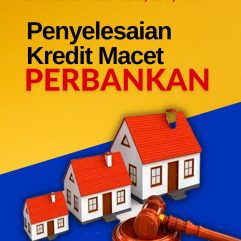 Penyelesaian Kredit Macet Perbankan - Dr. Muhammad Yasid, S.H., M.H.
