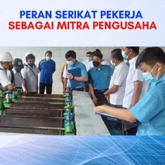 Peran Serikat Pekerja Sebagai Mitra Pengusaha - Dr. Budiyono, S.H., M.H.