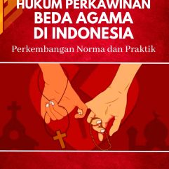Hukum Perkawinan Beda Agama di Indonesia Perkembangan Norma dan Praktik - Dr. Moh. Zeinudin, S.H., S.H.I., M.Hum.