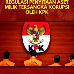 Regulasi Penyitaan Aset Milik Tersangka Korupsi Oleh KPK - Dr. Ir. H. Sunardi, M.PI., M.H. & Naili Azizah, S.H., M.H.