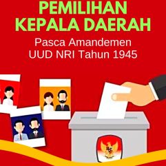 Pemilihan Kepala Daerah Pasca Amandemen UUD NRI Tahun 1945 - Dr. H.M. Sukiran Rusdyanto, S.H., M.M., M.B.A.