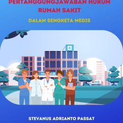 Pertanggungjawaban Hukum Rumah Sakit Dalam Sengketa Medis - Stevanus Adrianto Passat
