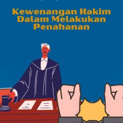 Kewenangan Hakim Dalam Melakukan Penahanan - Dr. Agus Sugiarto, S.H., M.H.