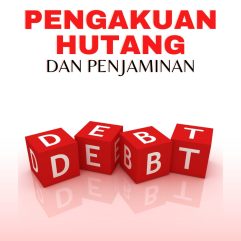 Pengakuan Hutang Dan Penjaminan - Dr. Lilik Warsito, S.H., M.H., Sp.Not