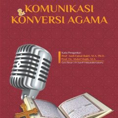 Komunikasi dan Konversi Agama - Dr. Nasichah. M.A