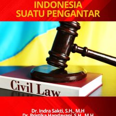 Hukum Perdata Indonesia Suatu Pengantar - Dr. Indra Sakti, S.H., M.H. & Dr. Pristika Handayani, S.H., M.H.