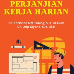 Perjanjian Kerja Harian - Dr. Christina NM Tobing, S.H., M.Hum & Dr. Urip Giyono, S.H., M.H