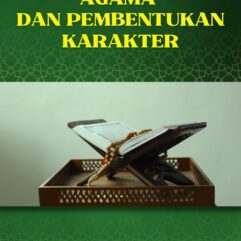 Agama Dan Pembentukan Karakter - Dr. Nurdin, S.Ag., M.Pd