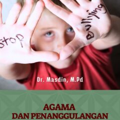 Agama dan Penanggulangan Perilaku Bullying - Dr. Masdin, M.Pd