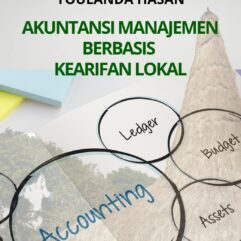 Akuntansi Manajemen Berbasis Kearifan Lokal - Nur Fitry Latief & Youlanda Hasan