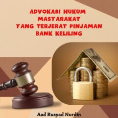 Advokasi Hukum Masyarakat Yang Terjerat Pinjaman Bank Keliling - Aad Rusyad Nurdin; R. Ismala Dewi; Irham Virdi