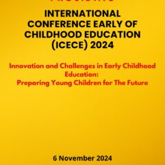 International Conference Early Of Childhood Education (ICECE) 2024 Innovation And Challenges In Early Childhood Education: Preparing Young Children For The Future - Dr. Asep Deni Gustiana, M.Pd