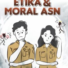 Etika dan Moral ASN - Dr. Hj. Rita Kartina, S.H., M.H., M.AP; Prof. Dr. Atik Krustiati, S.H., M.S; Prof. Dr. Rudy Handoko, M.S