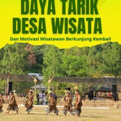 Daya Tarik Desa Wisata dan Motivasi Wisatawan Berkunjung Kembali -  Dr. Devita Gantina, M.Par [dkk]