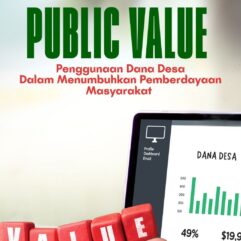 Public Value Penggunaan Dana Desa Dalam Menumbuhkan Pemberdayaan Masyarakat - Dr. Joko Mulyono, S.STP., M.Si