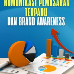 Komunikasi Pemasaran Terpadu dan Brand Awareness - Dr. Yulianti Keke, S.E., M.Si