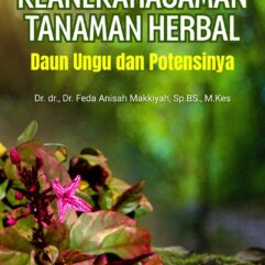 Keanekaragaman Tanaman Herbal: Daun Ungu dan Potensinya - Dr. dr. Feda Anisah Makkiyah, Sp.BS., M.Kes