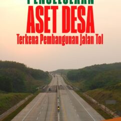 Pengelolaan Aset Desa Terkena Pembangunan Jalan Tol - Ayu Melati Ratuningnagari Anisa Kusudarmanto, S.STP., M.M., M.H. (dkk)