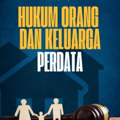 Hukum Orang dan Keluarga Perdata - Dwi Aryanti Ramadhani, S.H., M.H. & Sulastri, S.H., M.H.