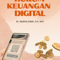 Hukum Keuangan Digital - Dr. Muthia Sakti, S.H., M.H