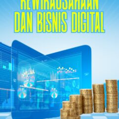 Kewirausahaan dan Bisnis Digital - Dr. Ranila Suciati, S.E., M.M., CFP; Suharyati, S.E., M.M; Pusporini, S.E., M.M