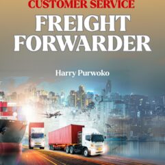 Kompetensi Customer Service Freight Forwarder - Harry Purwoko