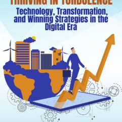 Thriving in Turbulence: Technology, Transformation, and Winning Strategies in The Digital Era - Dr. Librita Arifiani, S.Kom., M.MSI [dkk]