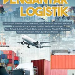 Pengantar Logistik - Sita Aniisah Sholihah, Siti Maemunah, Siska Amonalisa Silalahi