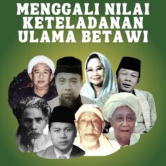 Menggali Nilai Keteladanan Ulama Betawi - Are Raffa Heizar; Abbas Abdul Basit; Muhammad Ericson Ziad; dkk.