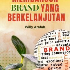 Membangun Brand yang Berkelanjutan - Willy Arafah