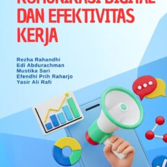 Komunikasi Digital dan Efektivitas Kerja - Rezha Rahandhi; dkk
