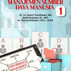 Buku Ajar Manajemen Sumber Daya Manusia 1 - Dr. Sri Lestari Prasilowati, MA.; dkk.