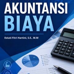 Buku Ajar Akuntansi Biaya - Estuti Fitri Hartini, S.E., M.M.