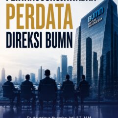 Pertanggungjawaban Perdata Direksi BUMN - Dr. Agustinus Nugroho Jati, S.T., M.M; dkk.