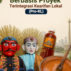 Model Pembelajaran Berbasis Proyek Terintegrasi Kearifan Lokal (Pro-KL) - Eka Nana Susanti; dkk.